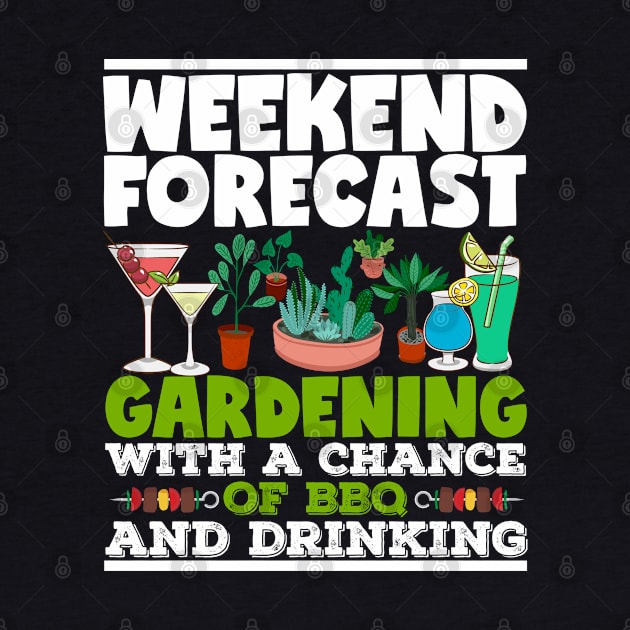 Weekend Forecast Gardening BBQ Plants Cactus Lover by Caskara